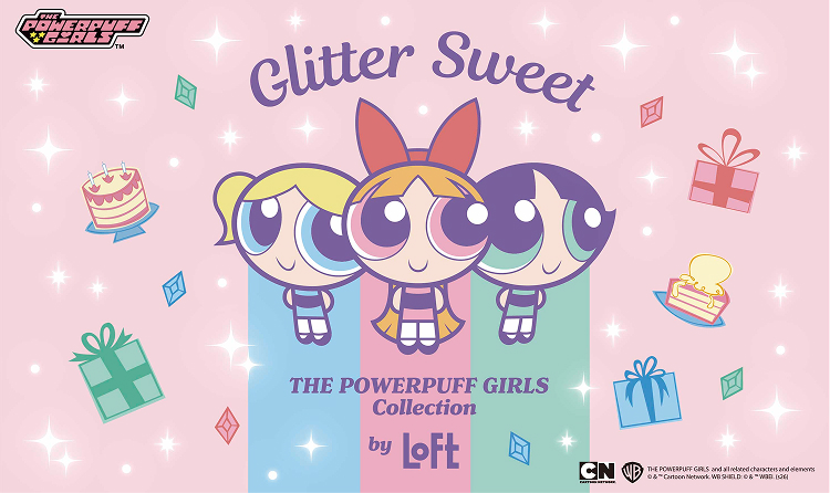 THE POWERPUFF GIRLS Glitter Sweet Collection by LOFT