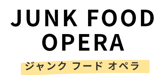 JUNK FOOD OPERA | 「LOFT DESIGN PROJECT」 | ロフトネットストア