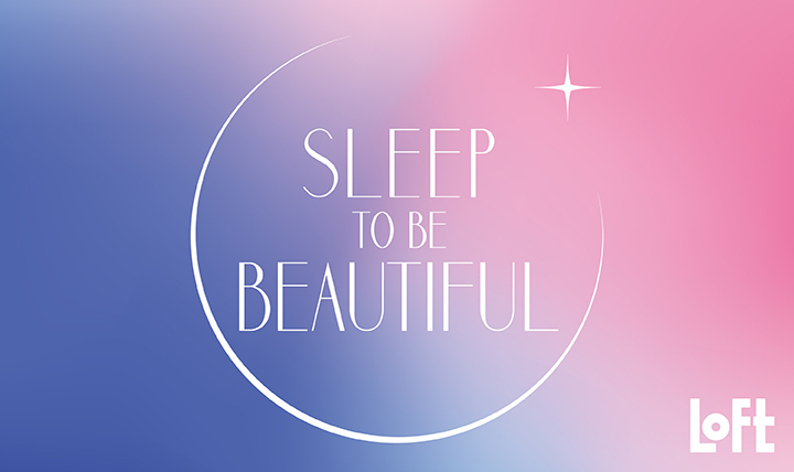 SLEEP TO BE BEAUTIFUL