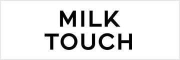 Milk Touch(ミルクタッチ)