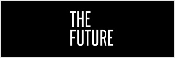 THE FUTURE(ザ　フューチャー)