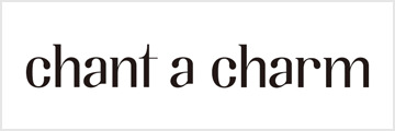 chant a charm(チャントアチャーム)