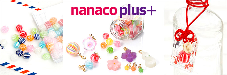 nanaco plus+(ナナコプラス) | 季節の特集・おすすめ特集 | ロフト公式 