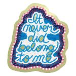 It never did belong to me