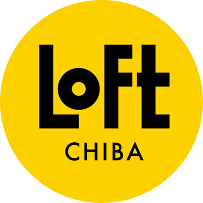 LOFT CHIBA